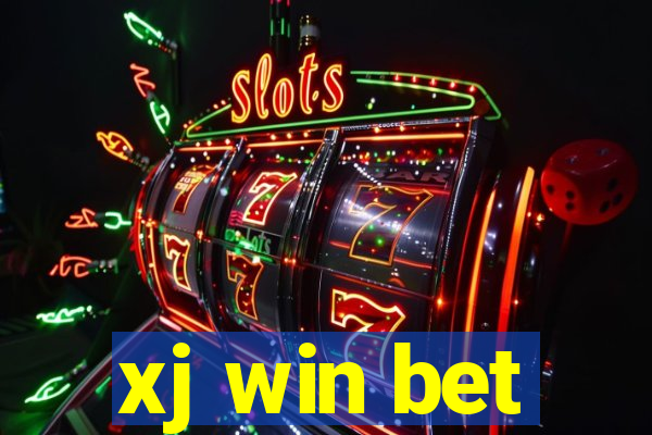 xj win bet